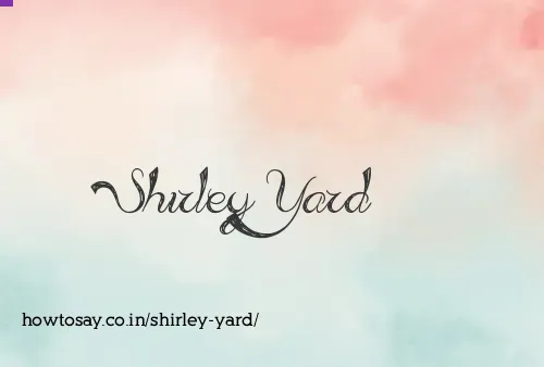 Shirley Yard