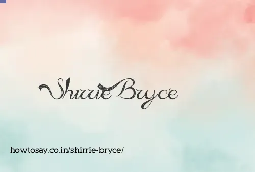 Shirrie Bryce