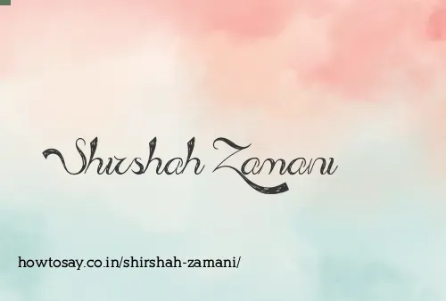 Shirshah Zamani