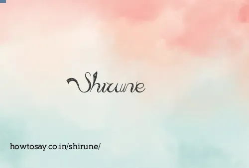 Shirune