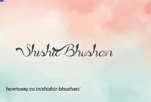 Shishir Bhushan