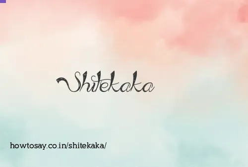 Shitekaka