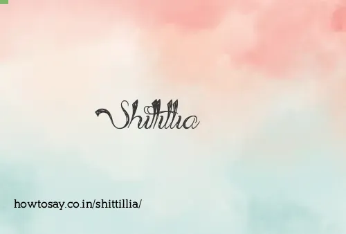 Shittillia