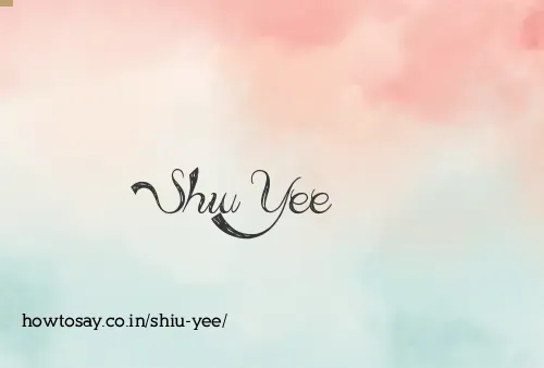 Shiu Yee