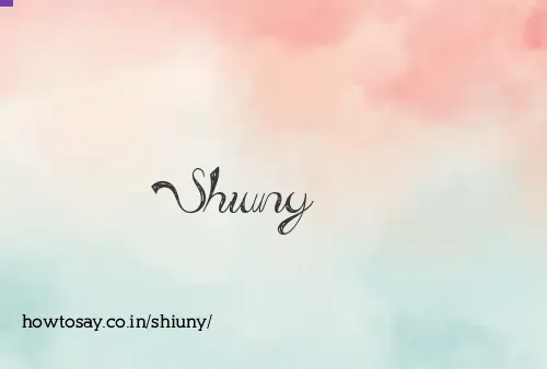 Shiuny
