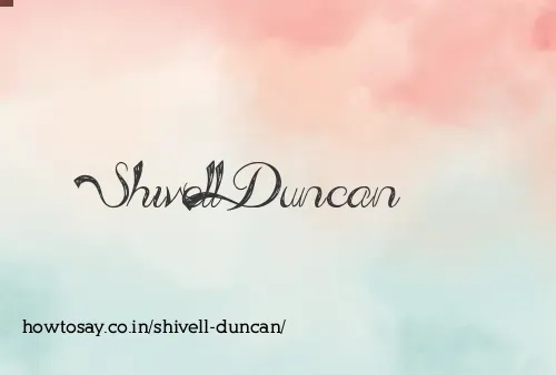 Shivell Duncan