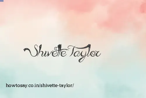 Shivette Taylor