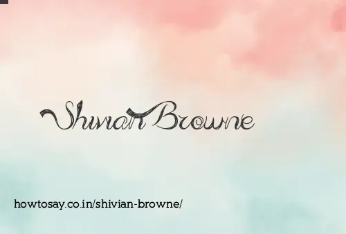 Shivian Browne