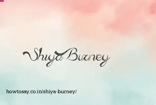 Shiya Burney