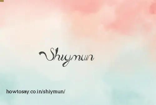 Shiymun