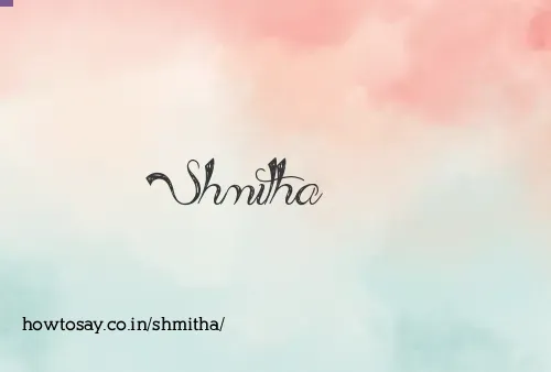 Shmitha