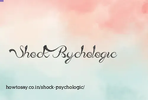 Shock Psychologic