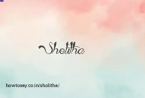 Sholitha