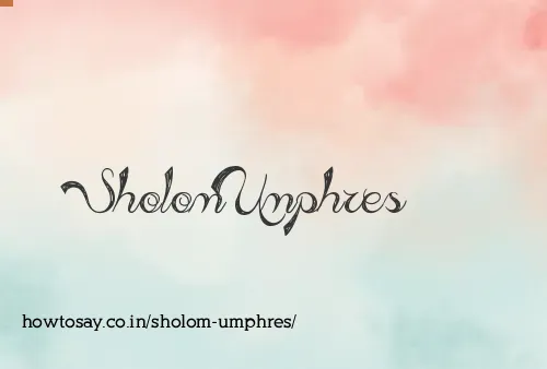 Sholom Umphres