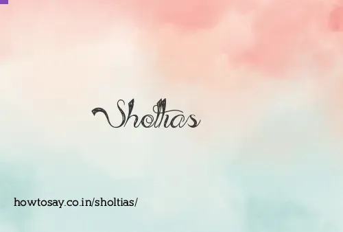 Sholtias