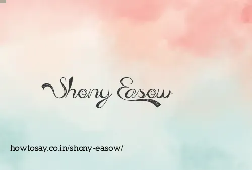 Shony Easow