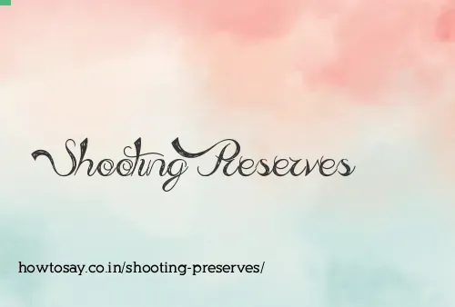 Shooting Preserves