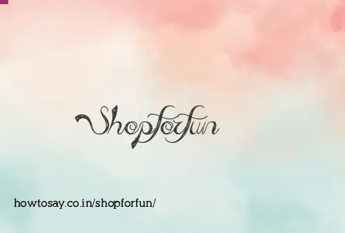 Shopforfun