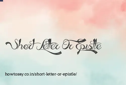 Short Letter Or Epistle