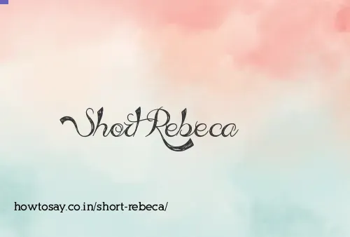 Short Rebeca