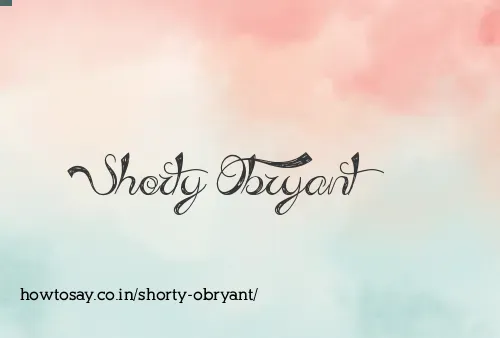 Shorty Obryant