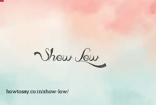 Show Low