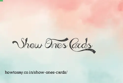 Show Ones Cards