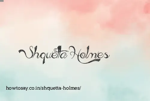 Shquetta Holmes