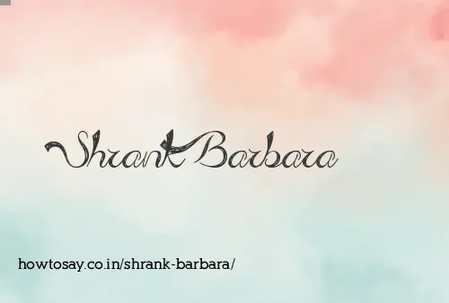 Shrank Barbara
