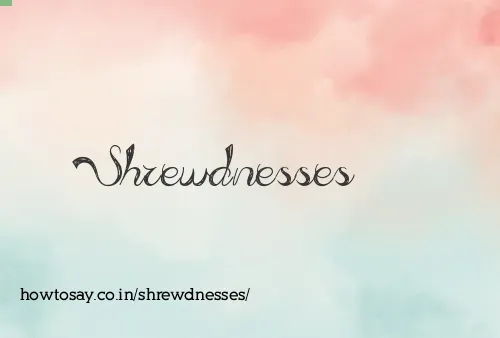 Shrewdnesses