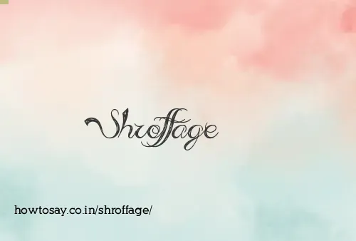 Shroffage