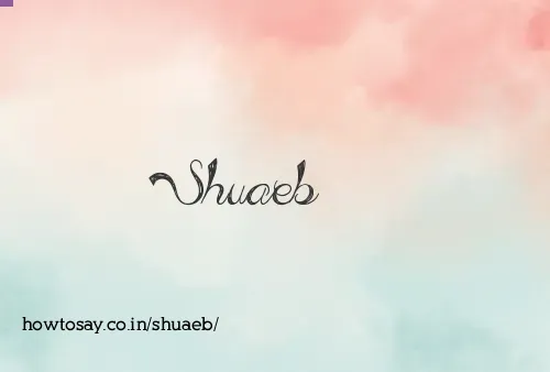 Shuaeb