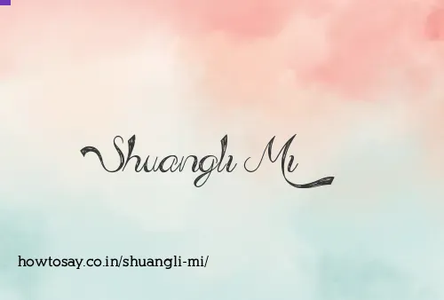 Shuangli Mi