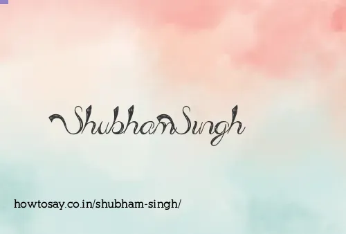 Shubham Singh