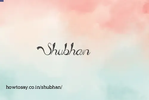 Shubhan