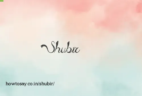 Shubir