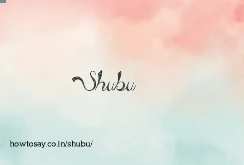 Shubu