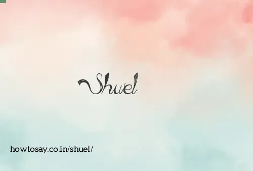Shuel