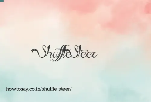 Shuffle Steer