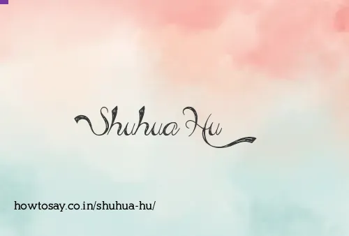 Shuhua Hu