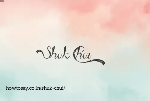 Shuk Chui