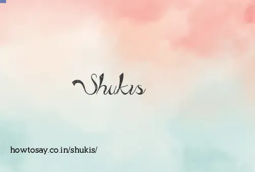 Shukis