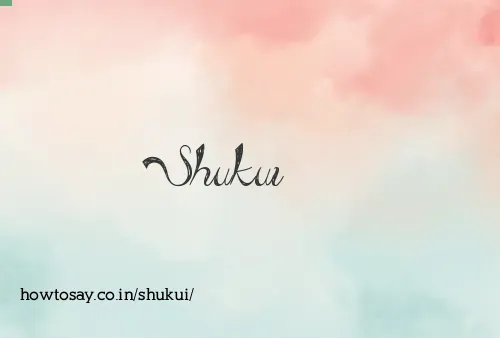 Shukui
