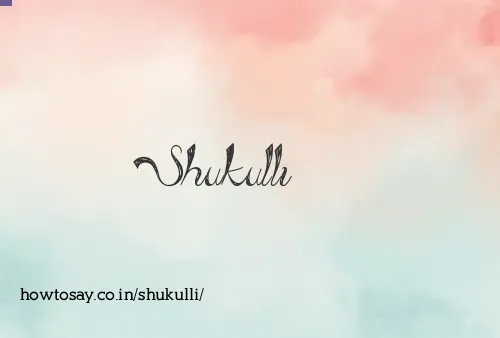 Shukulli