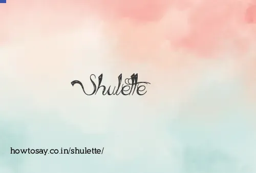 Shulette