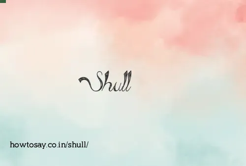 Shull