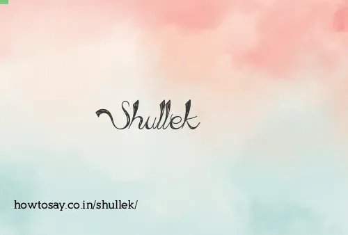 Shullek