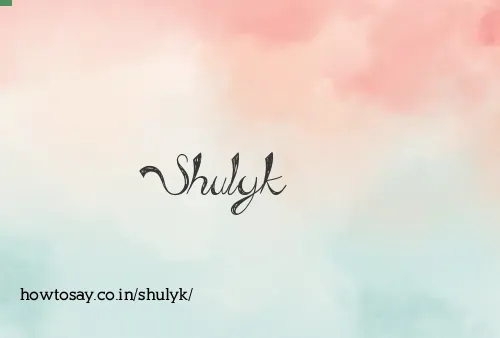 Shulyk