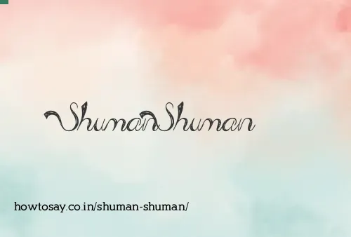 Shuman Shuman