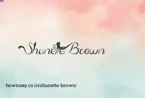 Shunette Brown